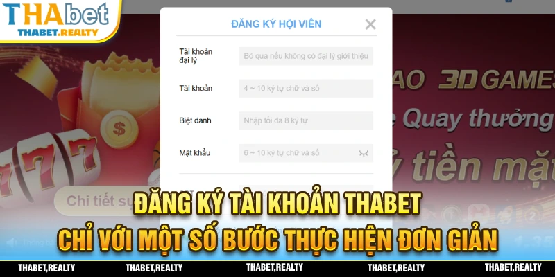 Đăng ký THABET chỉ cần một số bước thực hiện và thông tin đơn giản