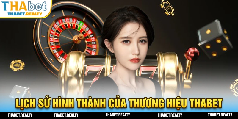 Lịch sử hình thành của thương hiệu nhà cái THABET